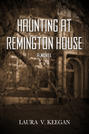 Haunting at Remington House