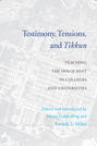 Testimony, Tensions, and Tikkun