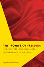 The Ironies of Freedom