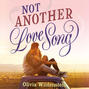 Not Another Love Song (Unabridged)
