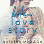Broken Love Story - Love Series, Book 3 (Unabridged)