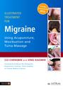 Illustrated Treatment for Migraine Using Acupuncture, Moxibustion and Tuina Massage