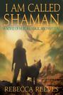 I Am Called Shaman