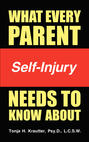 What Every Parent Needs to Know About Self-Injury