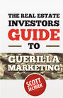 The Real Estate Investors Guide To Guerrilla Marketing