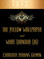 The Yellow Wallpaper and "What Diantha Did"