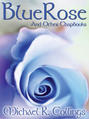 BlueRose and Other Chapbooks