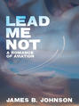 Lead Me Not