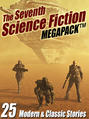 The Seventh Science Fiction MEGAPACK ®
