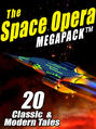 The Space Opera MEGAPACK ®