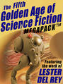 The Fifth Golden Age of Science Fiction MEGAPACK ®: Lester del Rey