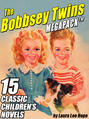 The Bobbsey Twins MEGAPACK ®