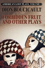 America's Lost Plays, Vol. I: Forbidden Fruit and Other Plays