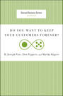 Do You Want to Keep Your Customers Forever?