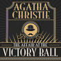 Hercule Poirot, The Affair at the Victory Ball (Unabridged)