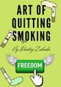 Art of quitting smoking. Quitting smoking is easy