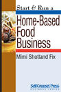 Start & Run a Home-Based Food Business