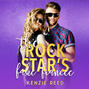 The Rock Star's Fake Fiancée - Fake It Till You Make It, Book 3 (Unabridged)