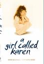 A Girl Called Karen - A true story of sex abuse and resilience