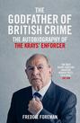 Freddie Foreman - The Godfather of British Crime
