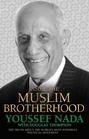 Inside the Muslim Brotherhood - The Truth About The World's Most Powerful Political Movement