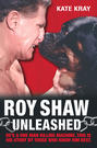Roy Shaw Unleashed - He's a one man killing machine. This is his story by those who know him best