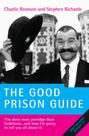 The Good Prison Guide - I've done more Porridge than Goldilocks - and now I'm going to tell you all about it