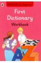 English for Beginners. First Dictionary. Workbook