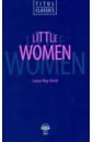 Little Women. Маленькие женщины. Книга для чтения на английском языке