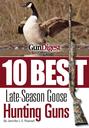 Gun Digest Presents 10 Best Late-Season Goose Guns