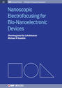 Nanoscopic Electrofocusing for Bio-Nanoelectronic Devices