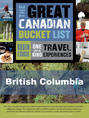 The Great Canadian Bucket List — British Columbia