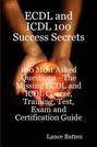 ECDL and ICDL 100 Success Secrets - 100 Most Asked Questions: The Missing ECDL and ICDL Course, Training, Test, Exam and Certification Guide