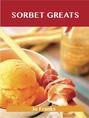 Sorbet Greats: Delicious Sorbet Recipes, The Top 93 Sorbet Recipes