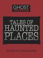 Tales of Haunted Places