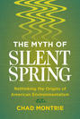 The Myth of Silent Spring