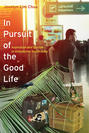 In Pursuit of the Good Life