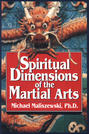 Spiritual Dimensions of the Martial Arts