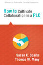 How to Cultivate Collaboration in a PLC