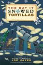 The Day It Snowed Tortillas / El día que nevó tortilla