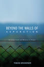 Beyond the Walls of Separation