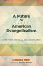A Future for American Evangelicalism