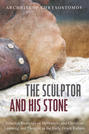 The Sculptor and His Stone