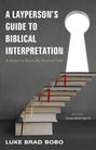 A Layperson’s Guide to Biblical Interpretation