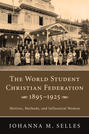The World Student Christian Federation, 1895–1925