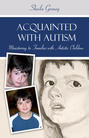 Acquainted with Autism