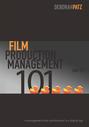 Film Production Management 101-2nd edition