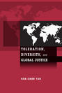 Toleration, Diversity, and Global Justice