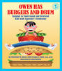 Owen Has Burgers and Drum