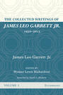 The Collected Writings of James Leo Garrett Jr., 1950–2015: Volume Three